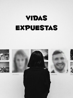 cover image of Vidas Expuestas